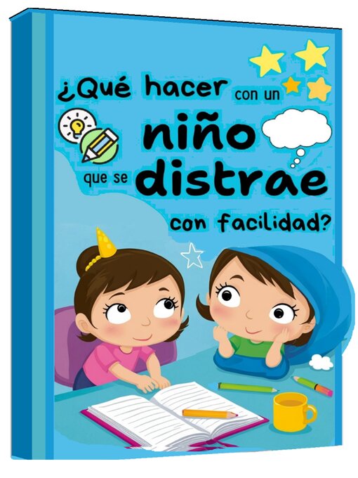 Title details for Libro de Instrucciones de qué hacer con un niño que se distrae con facilidad by Losvania Pereyra - Available